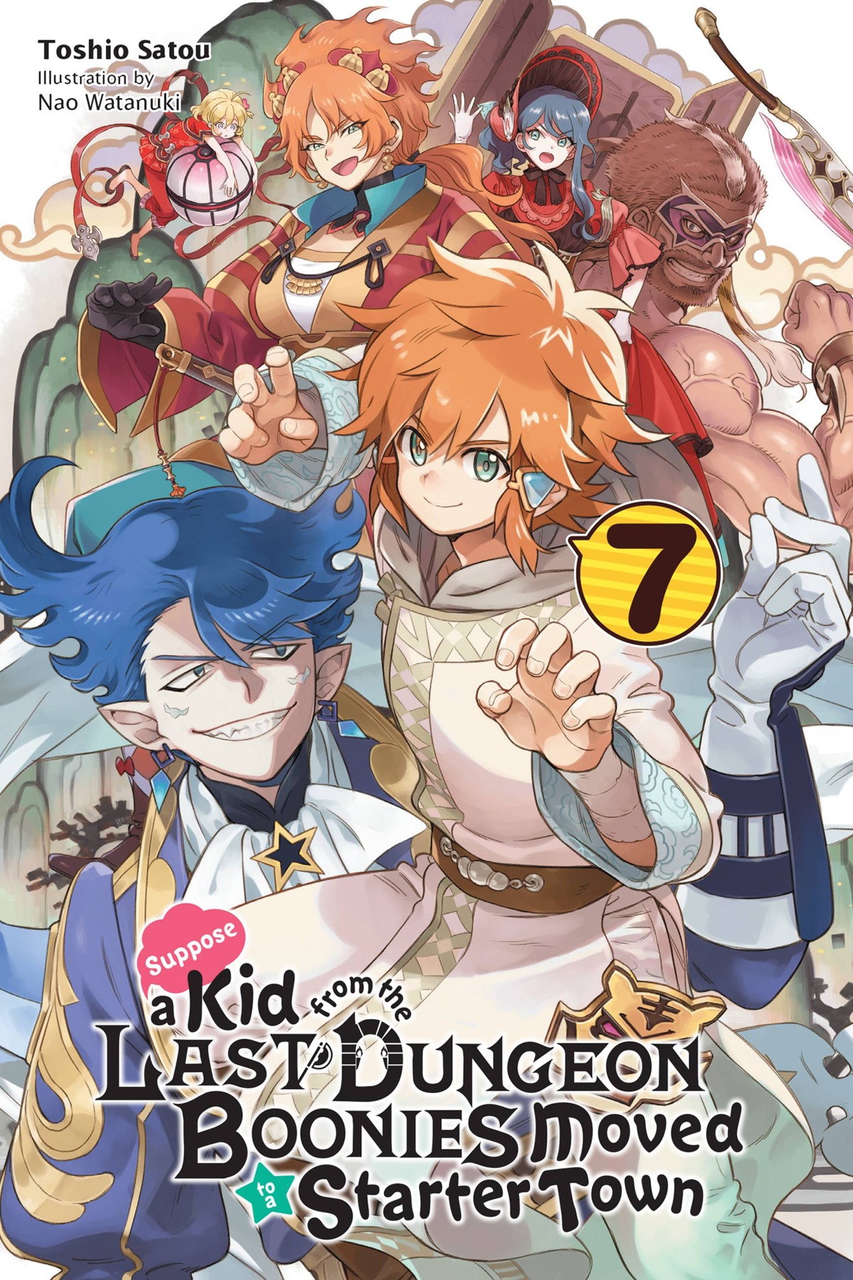 Suppose A Kid From The Last Dungeon Boonies Moved To A Starter Town Vol 07 Toshio Satou And Nao Watanuki