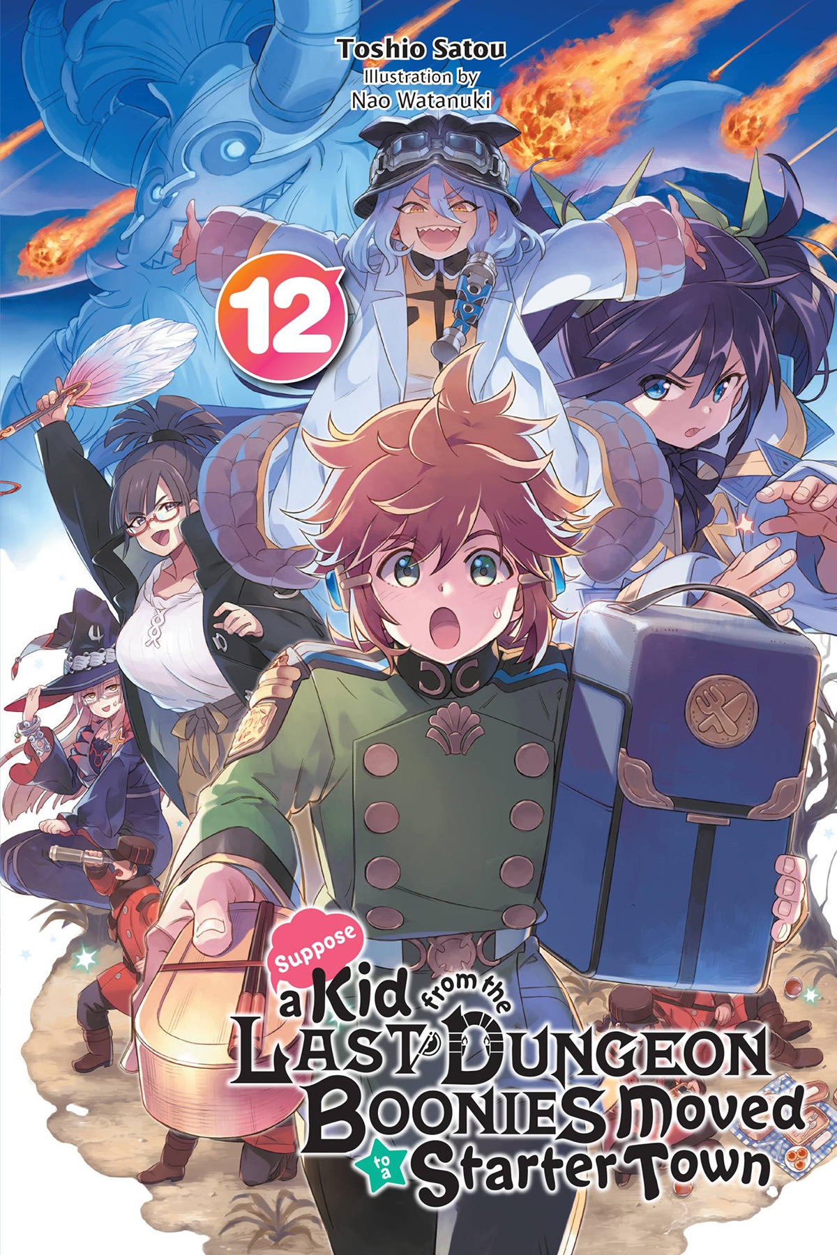 Suppose A Kid From The Last Dungeon Boonies Moved To A Starter Town Vol 12 Toshio Satou And Nao Watanuki