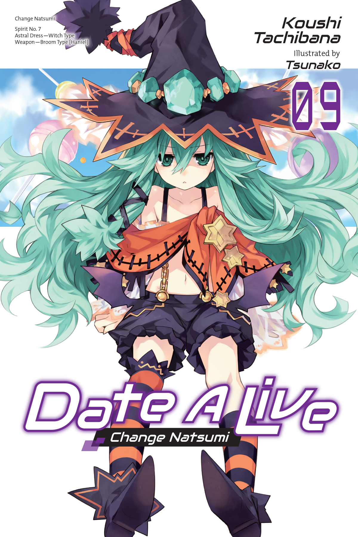 Date A Live Vol 09 Change Natsumi Koushi Tachibana And Tsunako