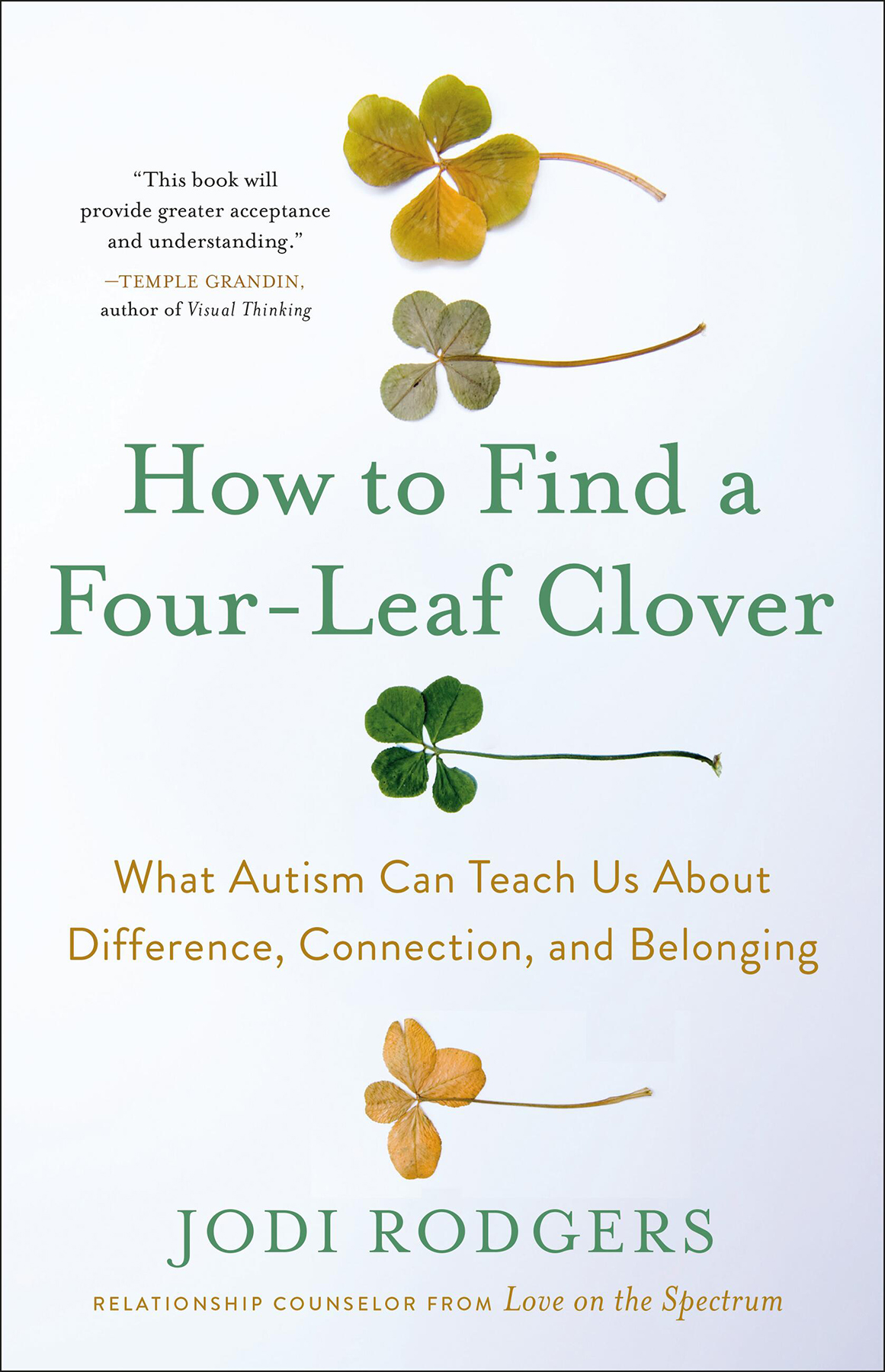 How To Find A Fourleaf Clover What Autism Can Teach Us About Difference Connection And Belonging Jodi Rodgers