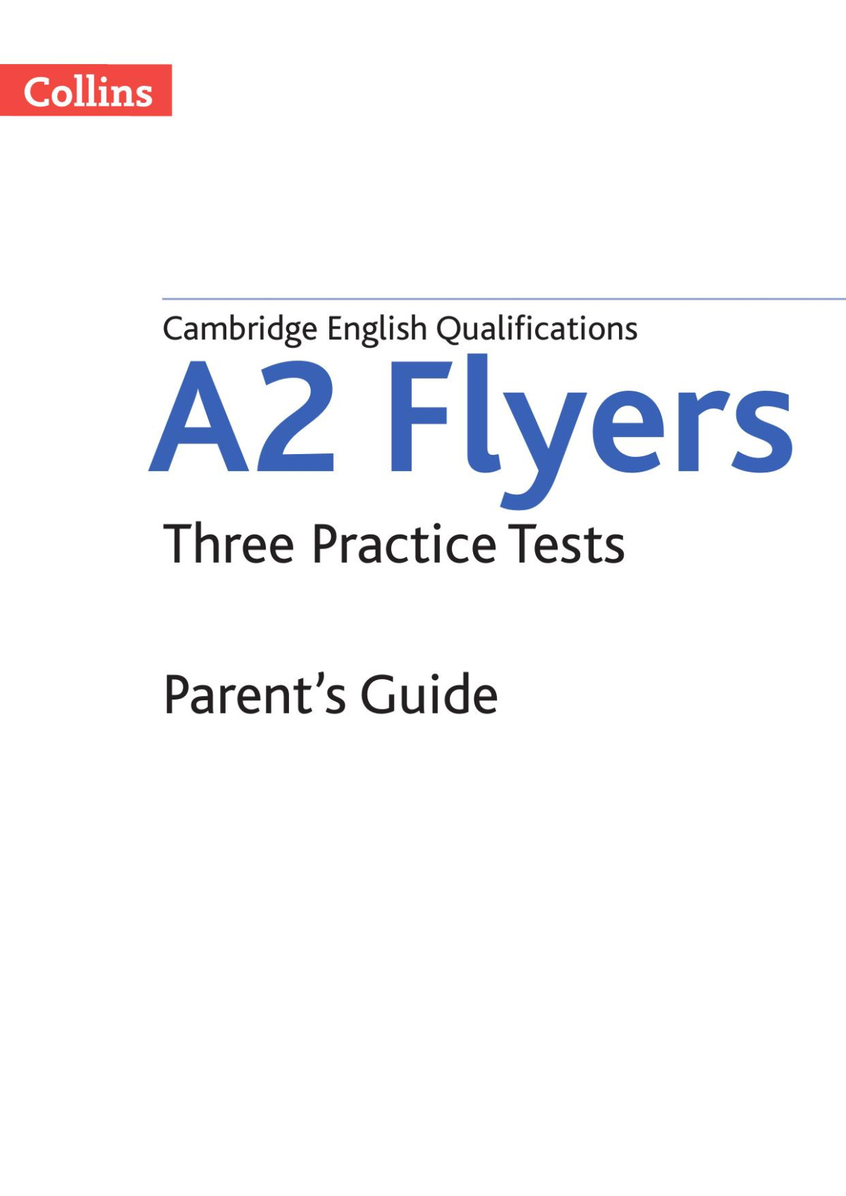 Cambridge English Qualifications A2 Flyers Three Practice Tests Parents Guide Anna Osborn
