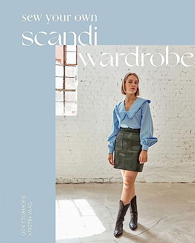 Sew Your Own Scandi Wardrobe Kristin Vaag Oda Stormoen