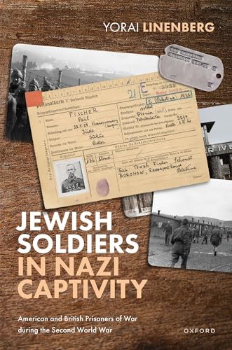 Jewish Soldiers In Nazi Captivity American And British Prisoners Of War During The Second World War Linenberg