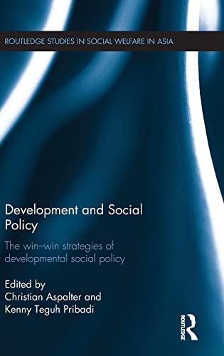 Development And Social Policy The Winwin Strategies Of Developmental Social Policy 1st Edition Christian Aspalter