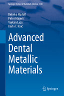 Advanced Dental Metallic Materials Rebeka Rudolf Peter Majeri