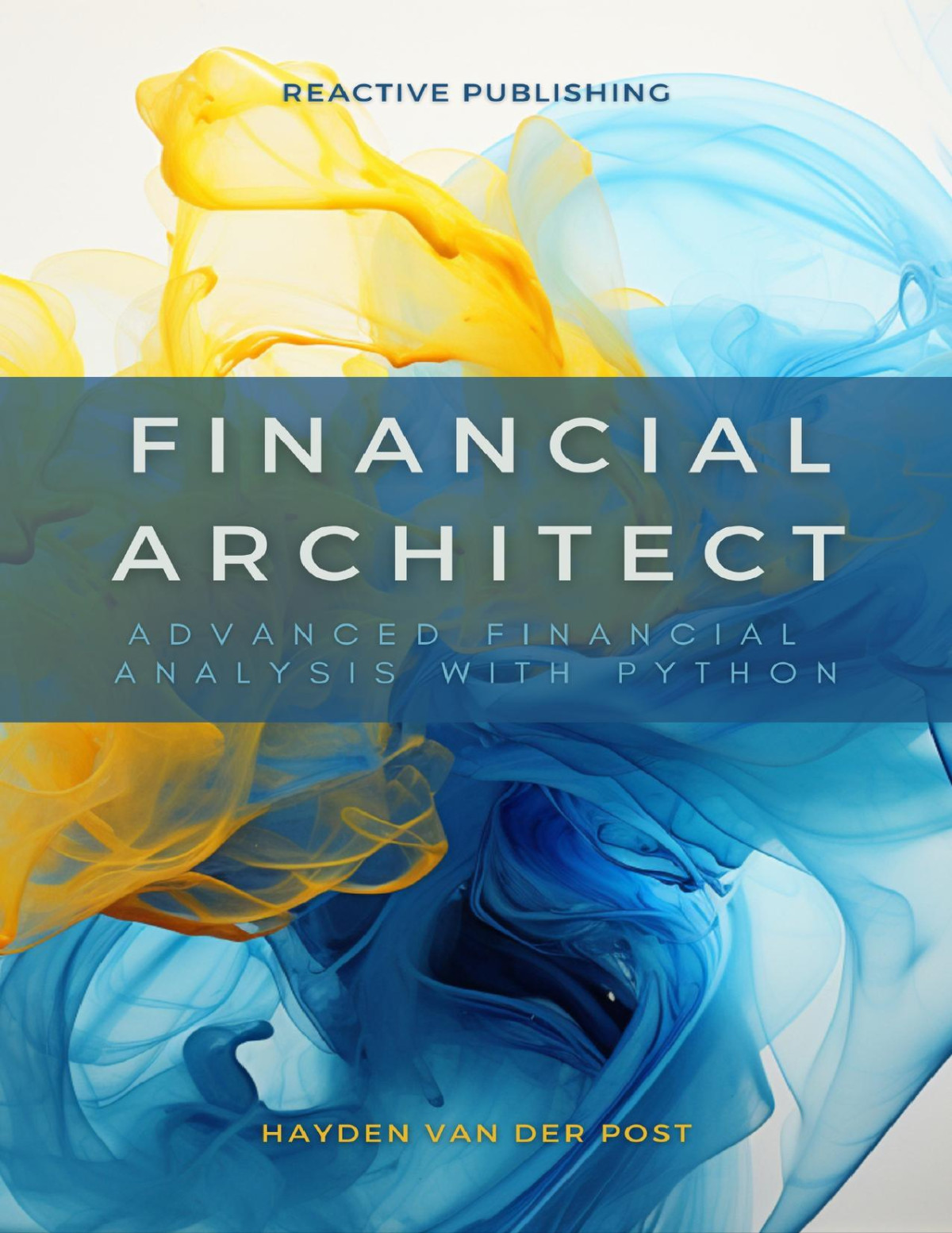 Financial Architect Advanced Financial Analysis With Python Python Strategies For Market Domination Schwartz