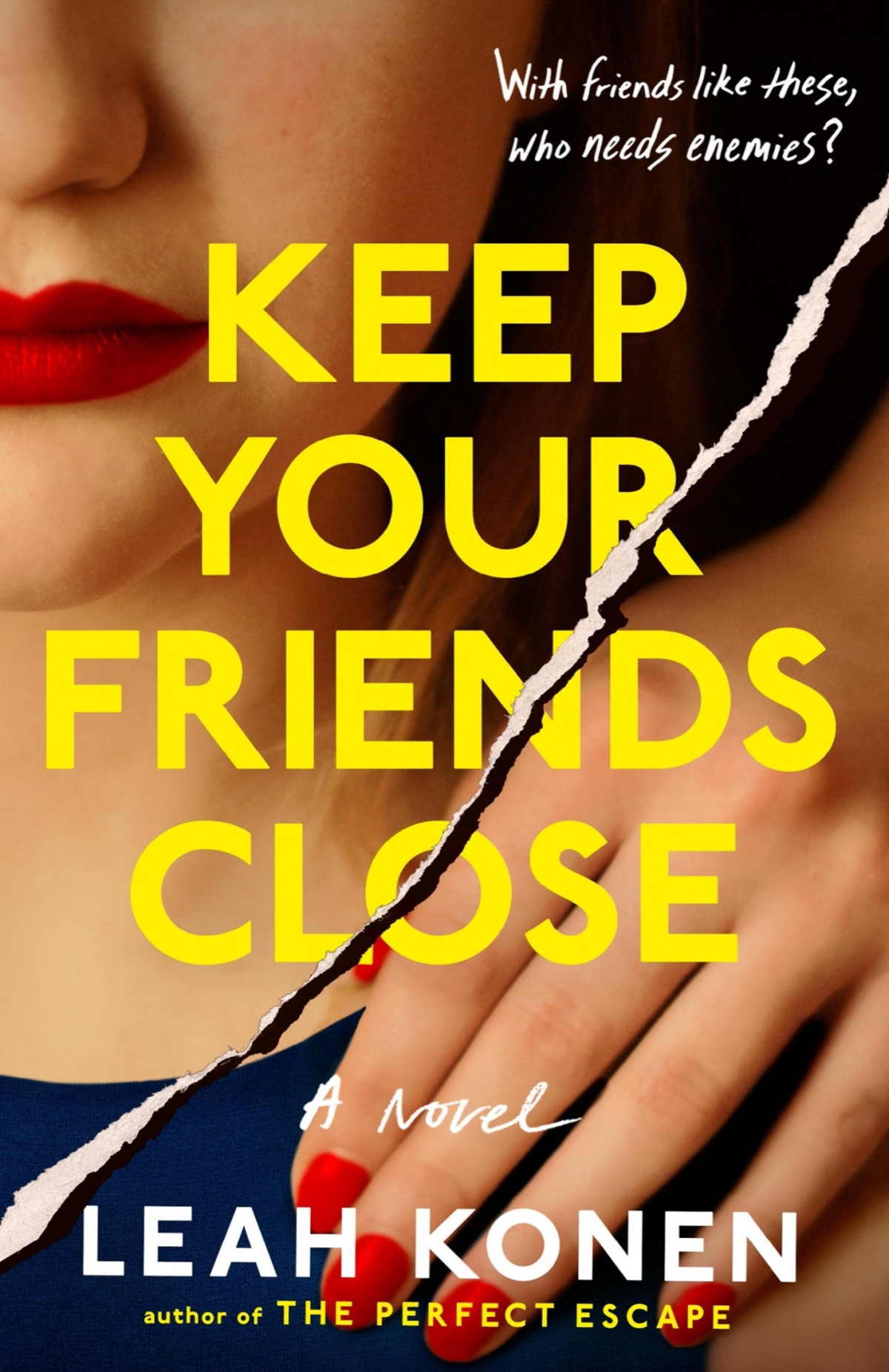 Keep Your Friends Close 1st Edition Leah Konen