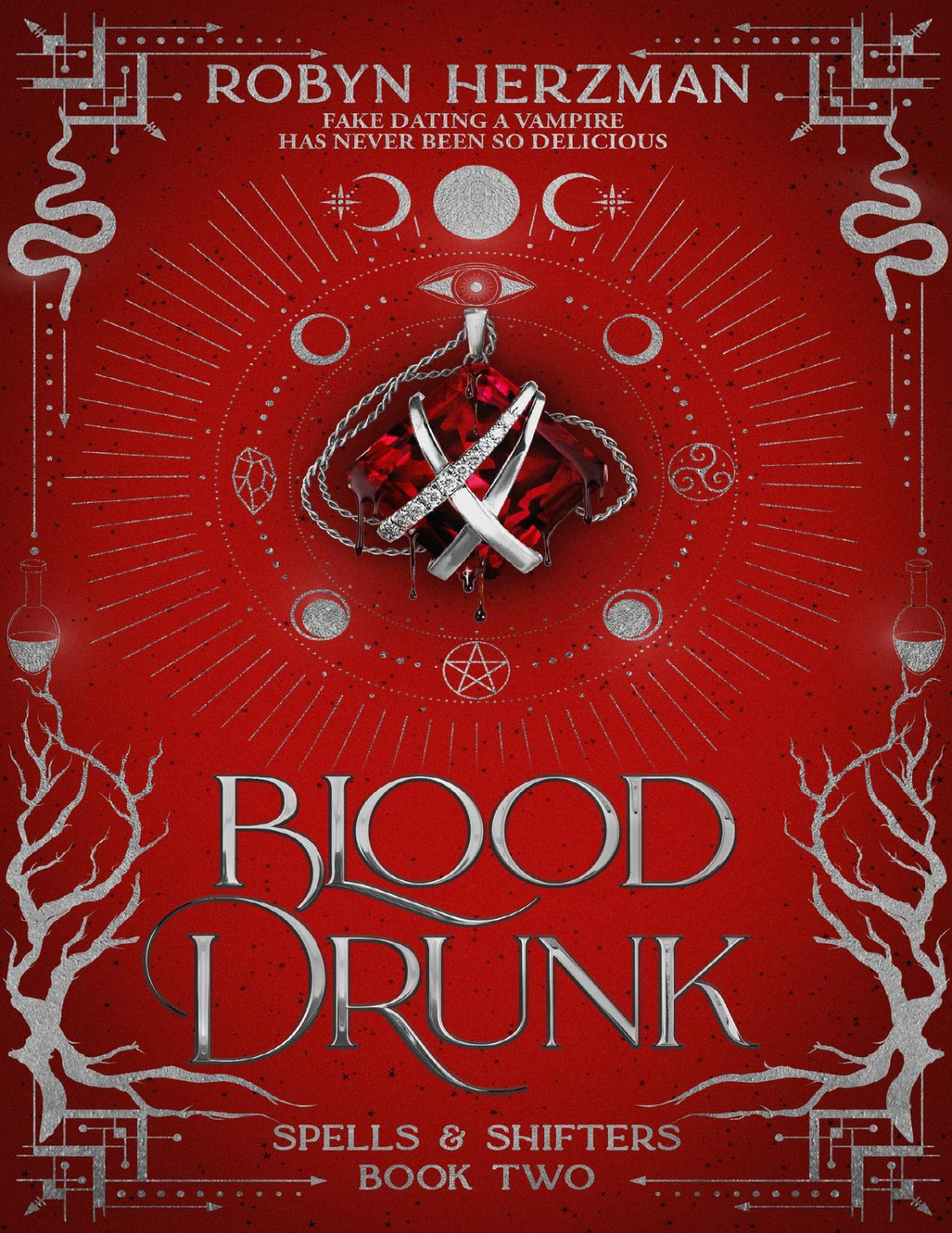 Blood Drunk A Slowburn Fakedating Witchvampire Romance Robyn Herzman