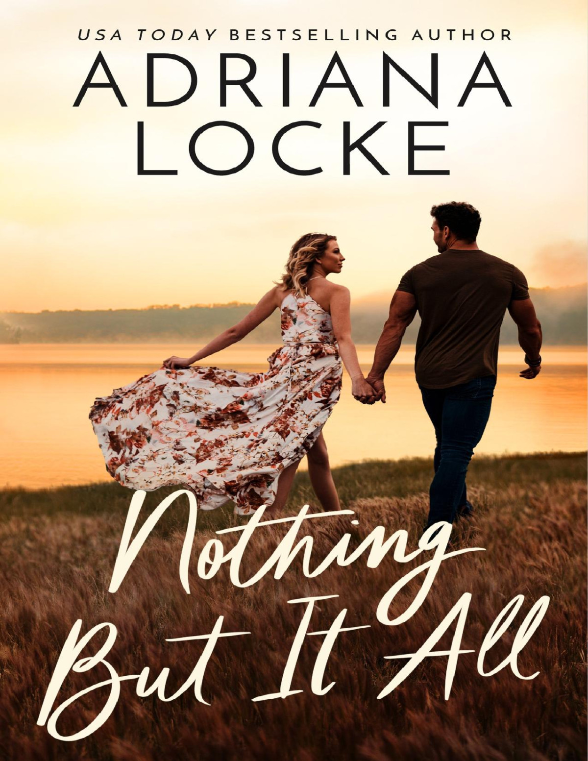 Nothing But It All Adriana Locke