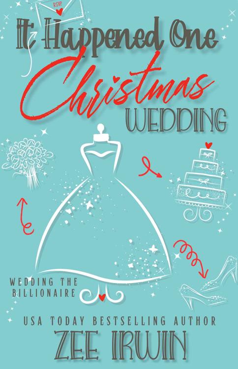 It Happened One Christmas Wedding Wedding The Billionaire Zee Irwin