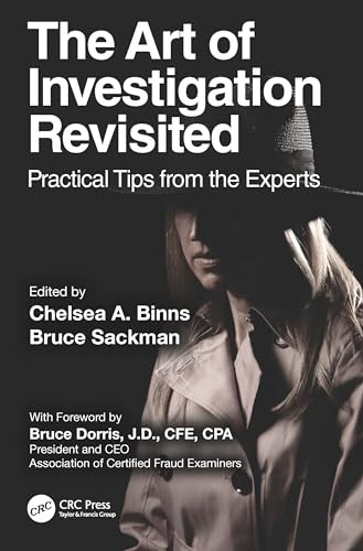 The Art Of Investigation Revisited Practical Tips From The Experts 1st Edition Chelsea A Binns