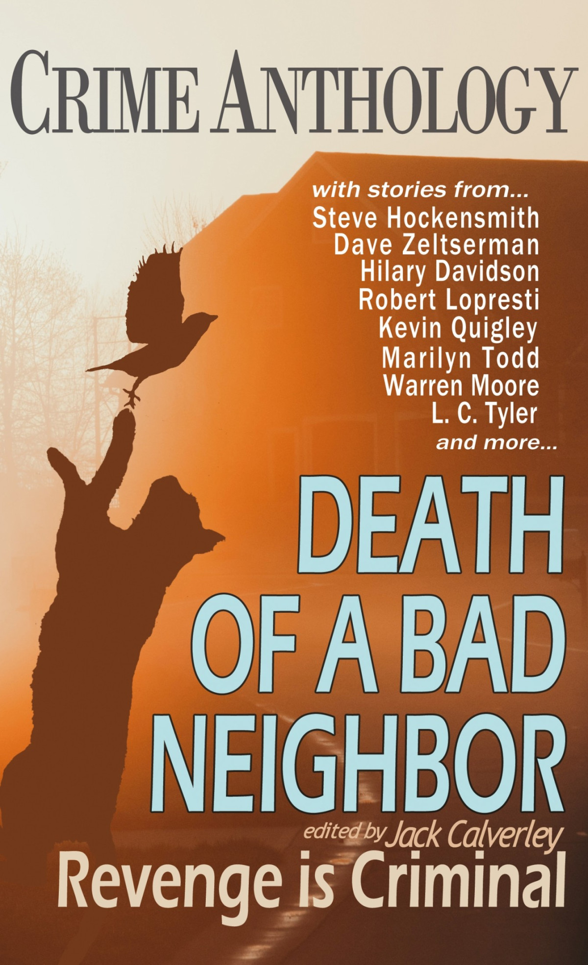 Death Of A Bad Neighbourrevenge Is Criminal Jack Calverley