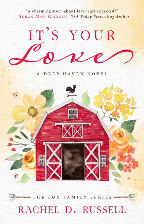 Its Your Love A Deep Haven Novel Fox Family Book 2 Rachel D Russell