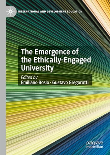 The Emergence Of The Ethicallyengaged University 1st Edition Emiliano Bosio