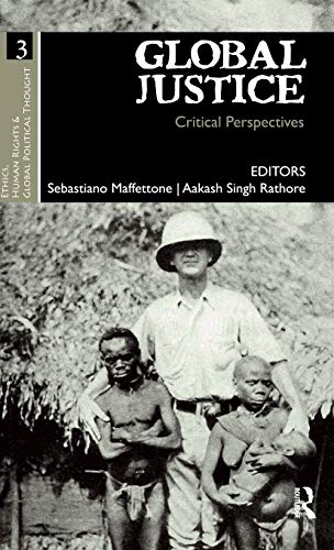 Global Justice Critical Perspectives Ethics Human Rights And Global Political Thought 1st Edition Sebastiano Maffettone