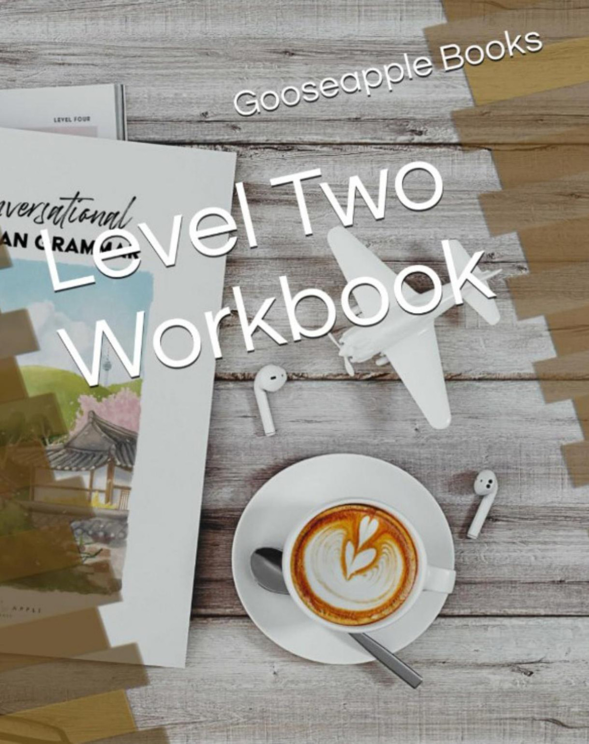 Conversational Korean Grammar Level Two Workbook Gooseapple Books