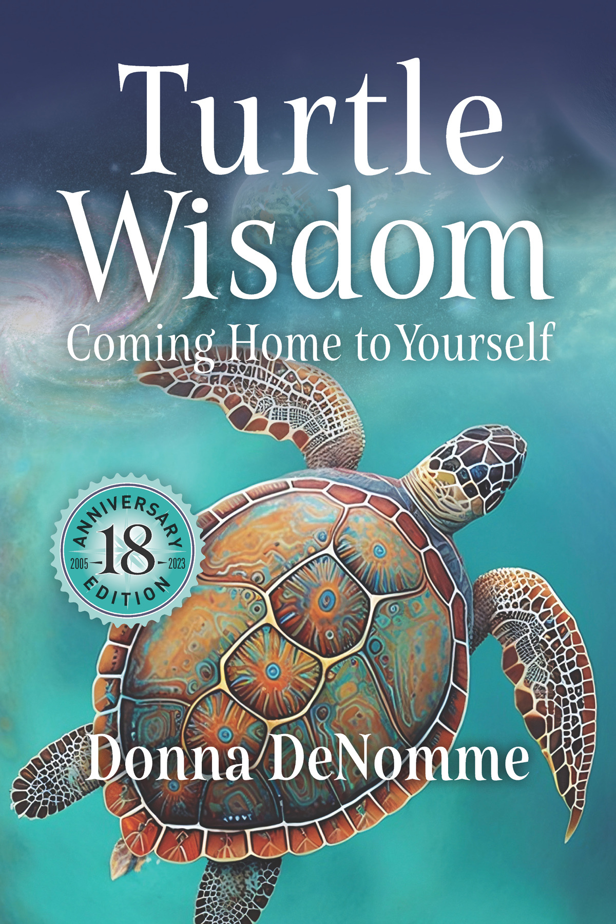Turtle Wisdom Coming Home To Yourself Denomme Donna