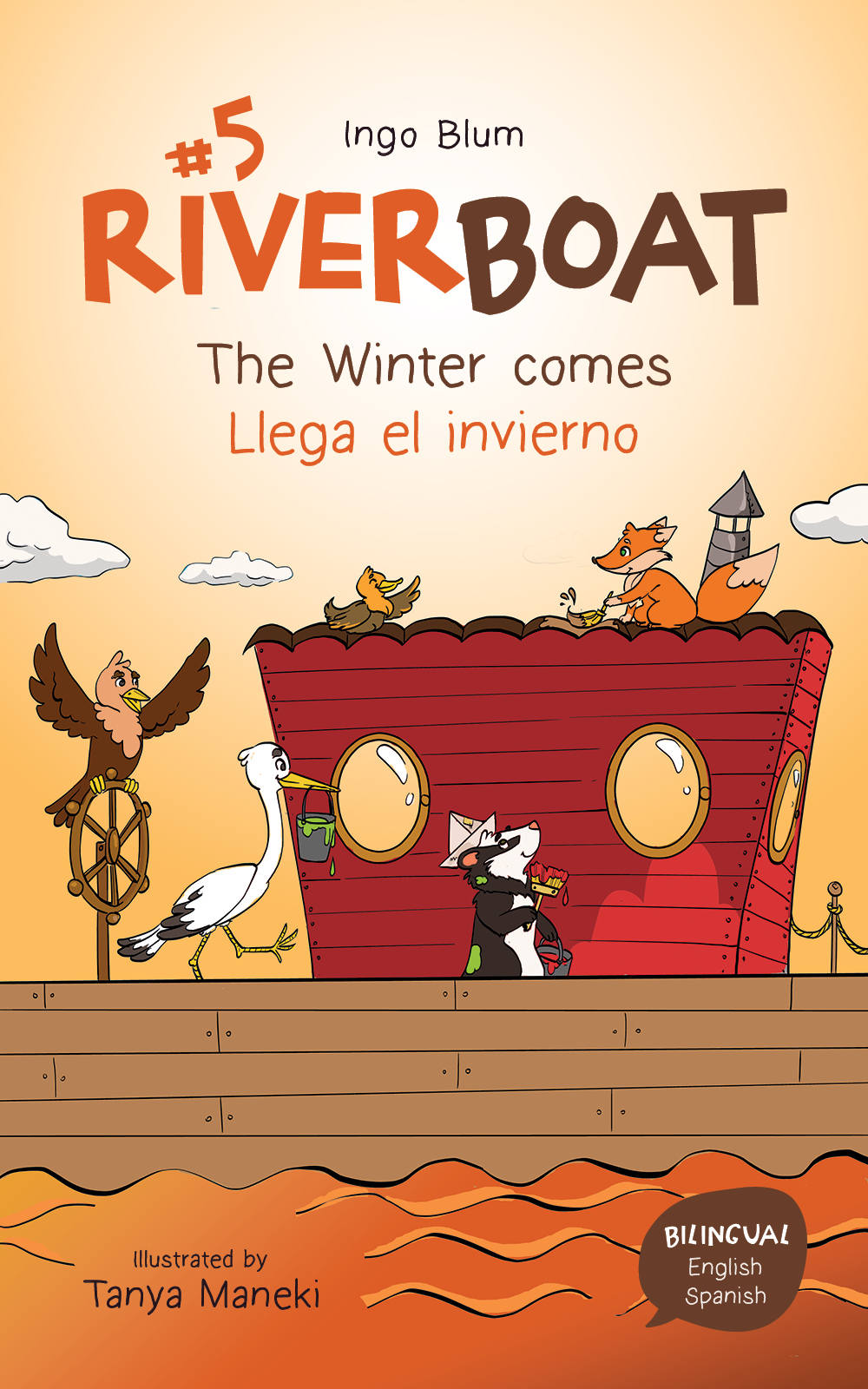 Riverboat The Winter Comes Llega El Invierno Bilingual Childrens Picture Book In English And Spanish Riverboat Adventures Spanish 5 Ingo Blum