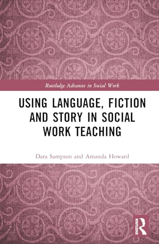 Using Language Fiction And Story In Social Work Education 1st Edition Dara Sampson
