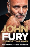 When Fury Takes Over My Bareknuckle Life As Head Of The Fury Family John Fury
