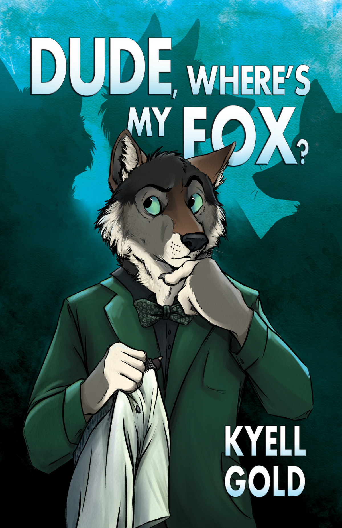 Dude Wheres My Fox Kyell Gold