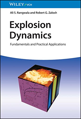 Explosion Dynamics Fundamentals And Practical Applications 1st Edition Rangwala