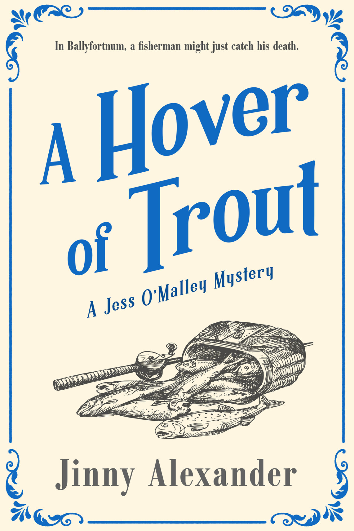 A Hover Of Trout A Jess Omalley Irish Village Mystery 2 The Jess Omalley Mysteries Jinny Alexander