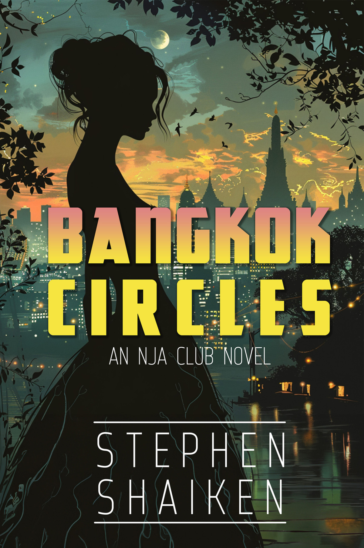 Bangkok Circles An Nja Club Novel Stephen Shaiken