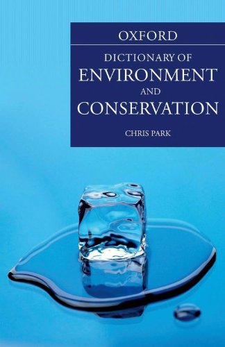 A Dictionary Of Environment And Conservation Reprint Park Chris