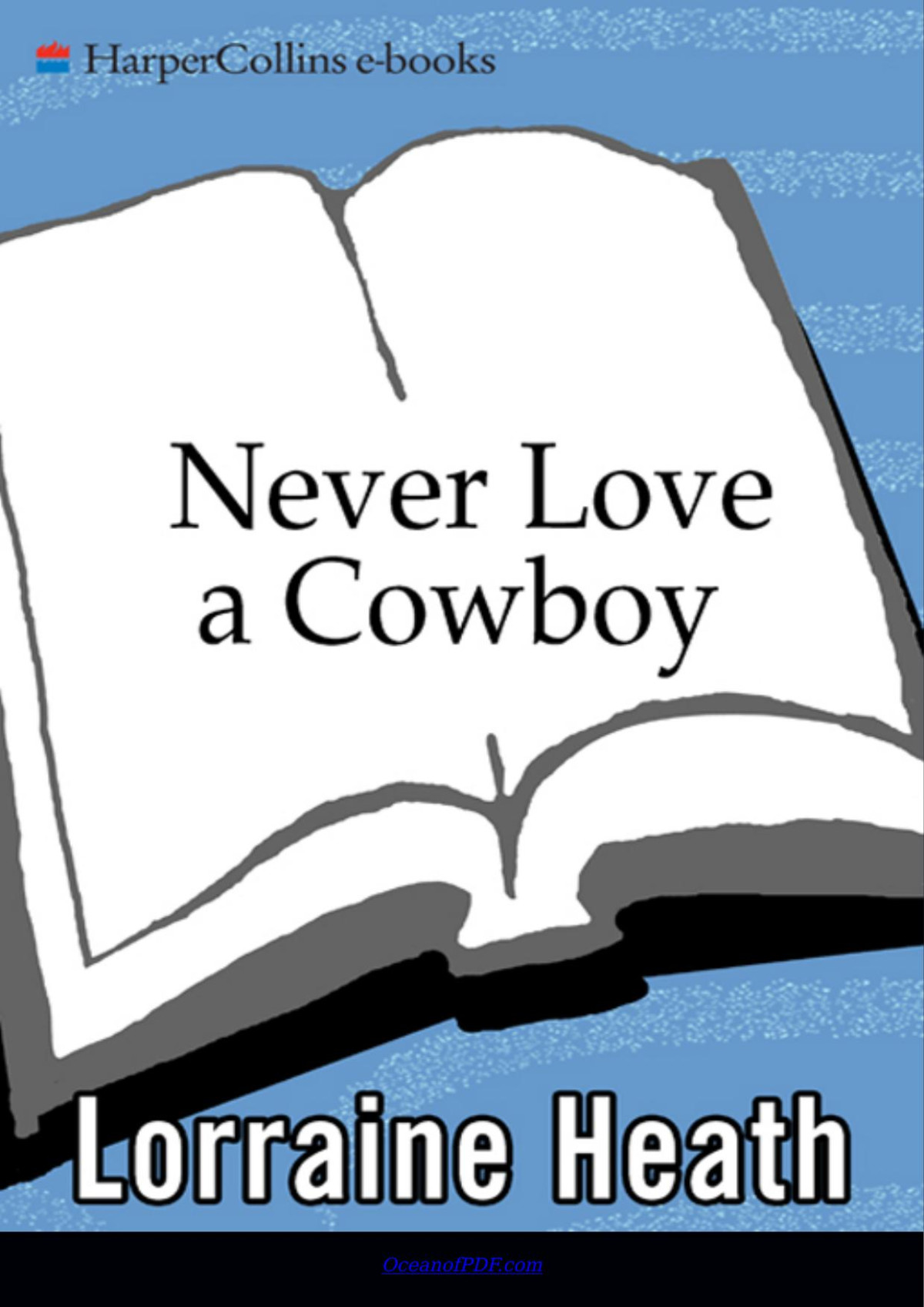 Never Love A Cowboy 10th Edition Lorraine Heath