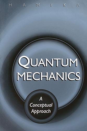 Quantum Mechanics A Conceptual Approach 1st Edition Hameka Hendrik F