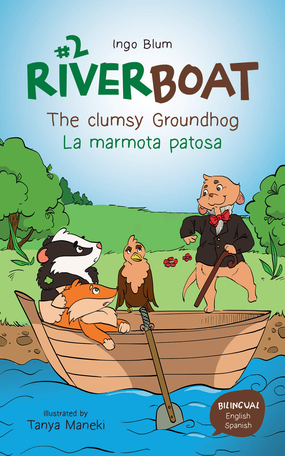 Riverboat The Clumsy Groundhog La Marmota Patosa Bilingual Childrens Picture Book English Spanish Riverboat Adventures Spanish 2 Ingo Blum