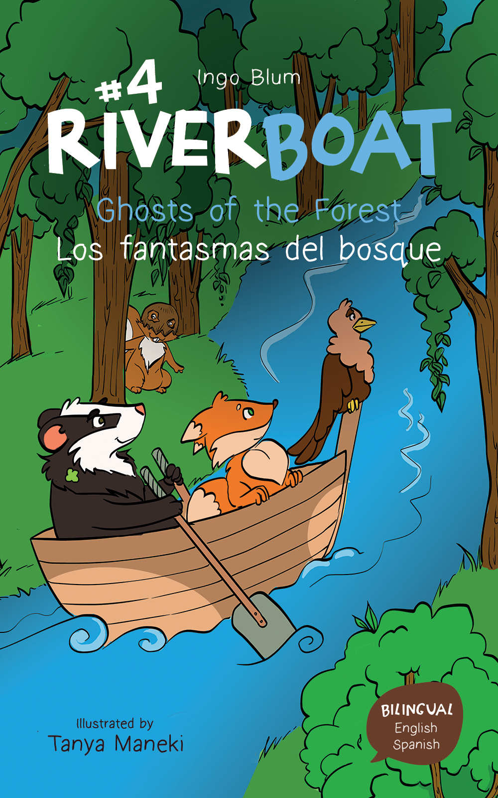 Riverboat Ghosts Of The Forest Los Fantasmas Del Bosque Bilingual Childrens Book In English And Spanish Riverboat Adventures Spanish 4 Ingo Blum