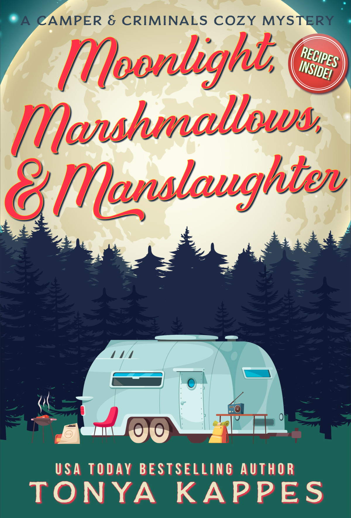 Moonlight Marshmallows Manslaughter A Camper Criminals Cozy Mystery Series Book 35 Tonya Kappes
