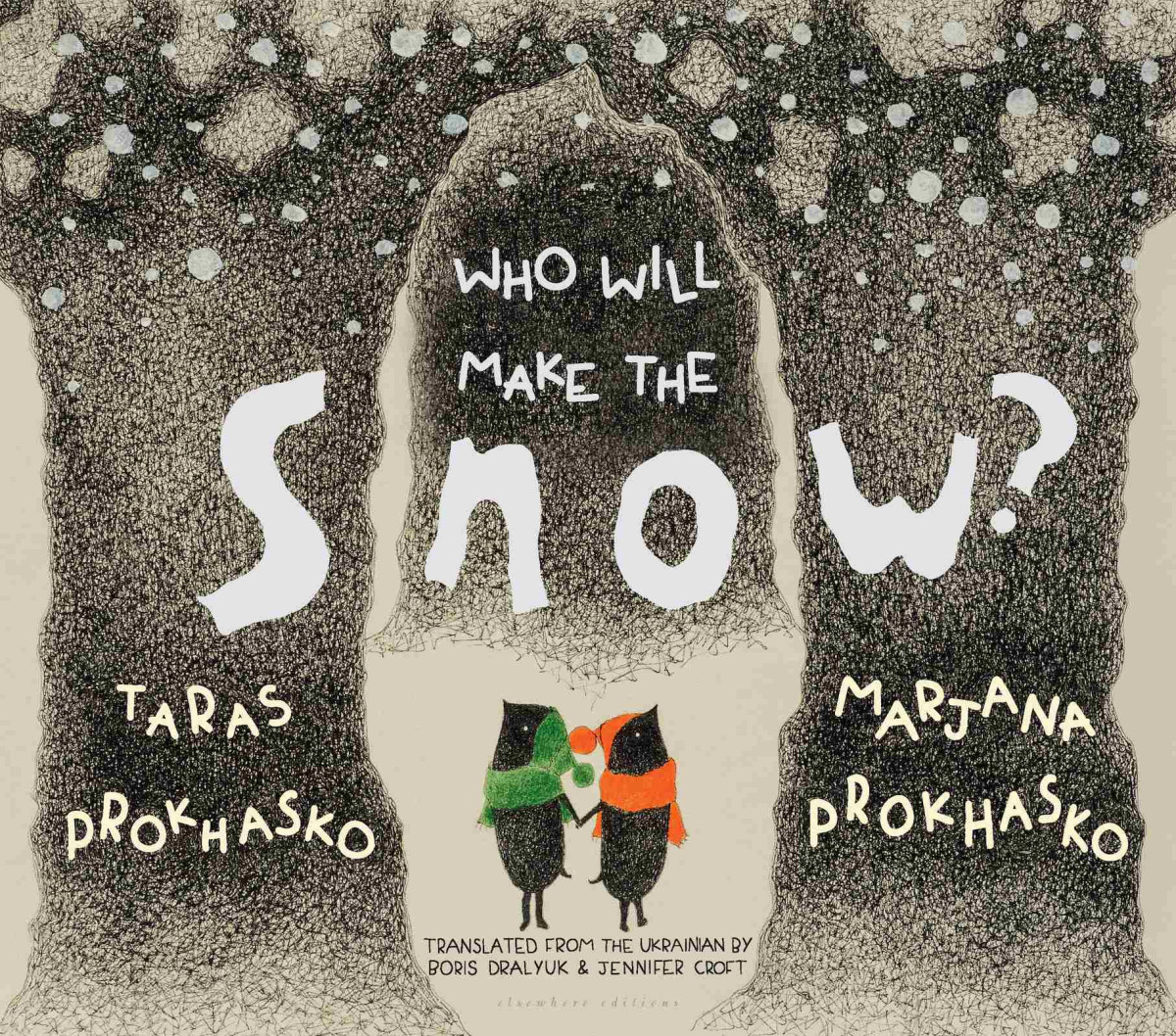 Who Will Make The Snow Taras Prokhasko Marjana Prokhasko