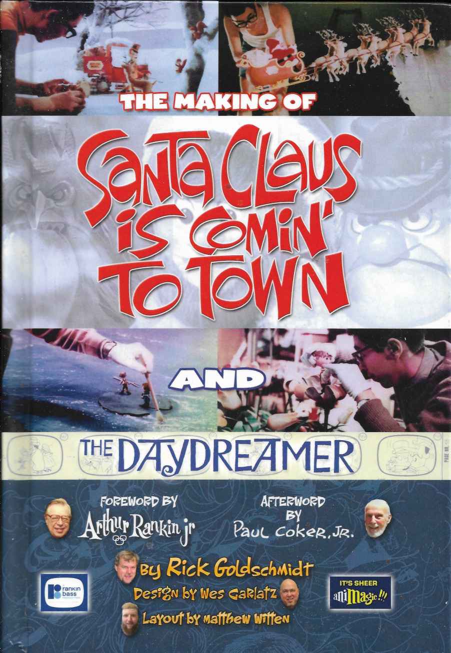 The Making Of Santa Claus Is Comin To Town And The Daydreamer First Edition Rick Goldschmidt