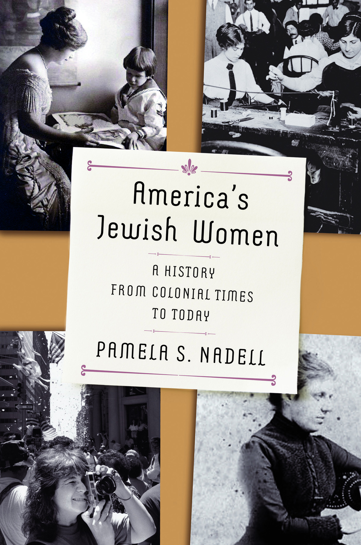 Americas Jewish Women A History From Colonial Times To Today Pamela S Nadell
