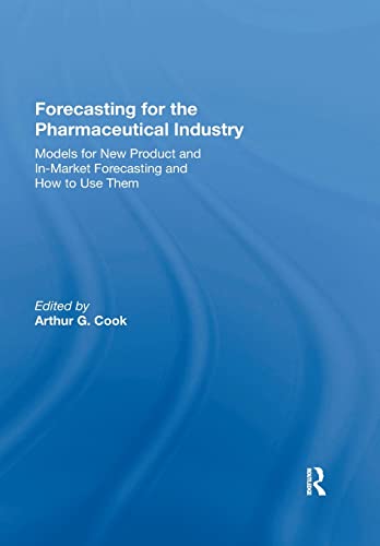 Forecasting For The Pharmaceutical Industry 1st Edition Cook