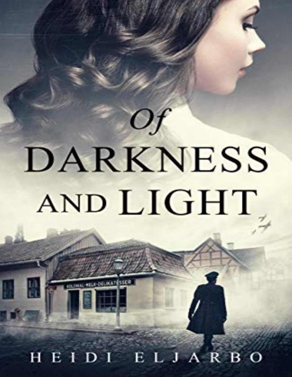 Of Darkness And Light Heidi Eljarbo