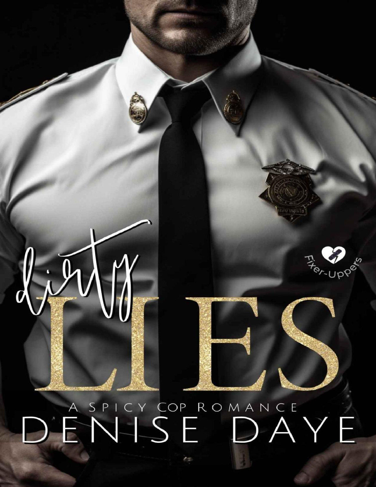 Dirty Lies A Spicy Cop Age Gap Romance Novel Denise Daye