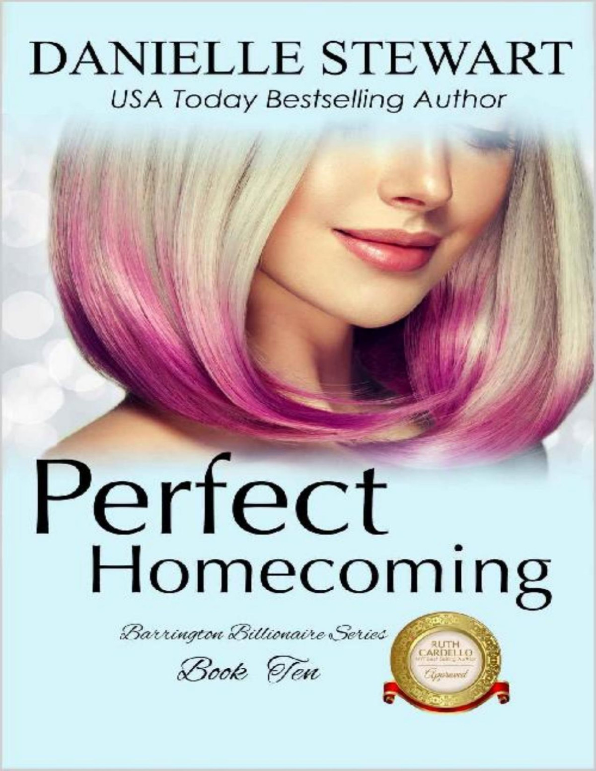 Perfect Homecoming Barrington Billionaires Book 10 Danielle Stewart