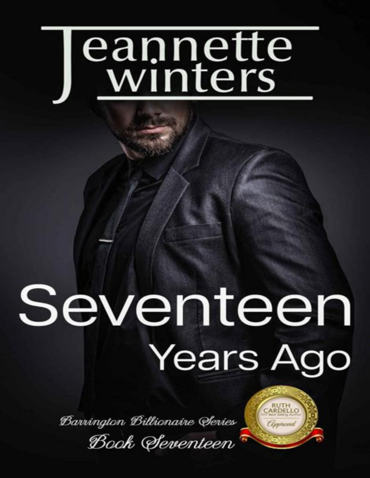 Seventeen Years Ago Barrington Billionaires Book 17 Jeannette Winters