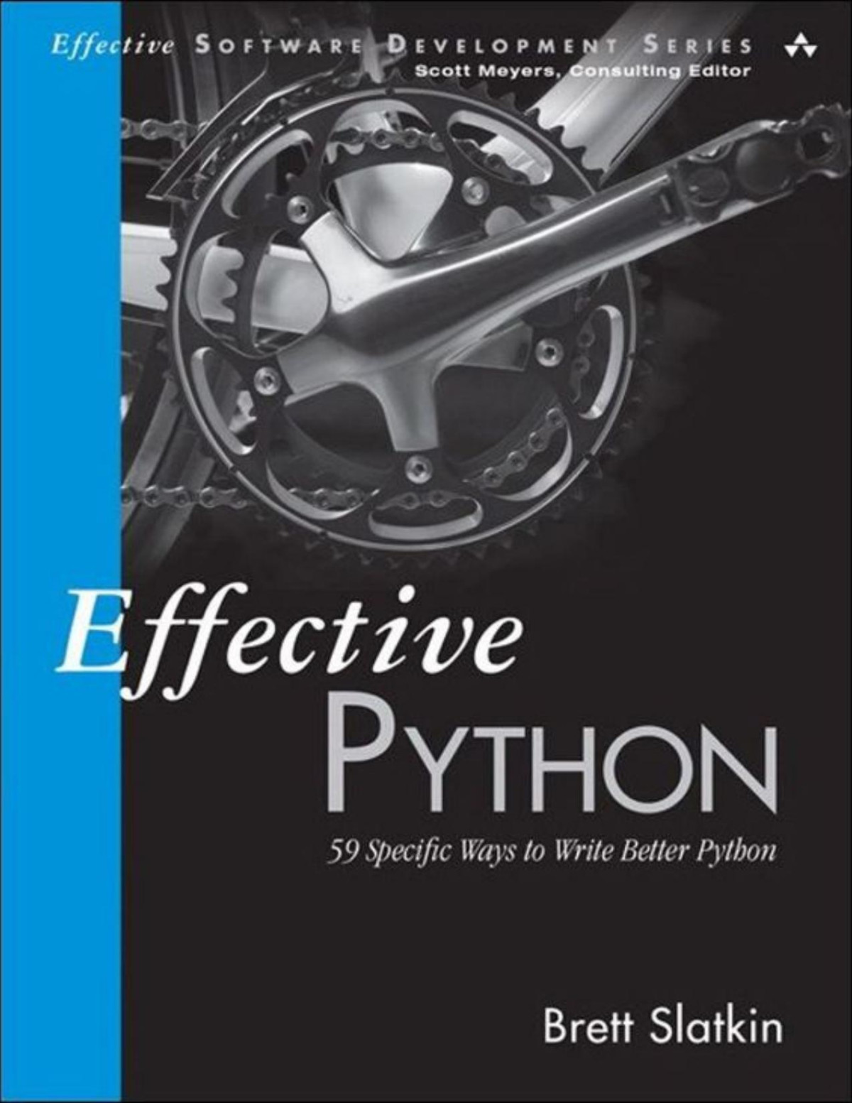 Effective Python 59 Specific Ways To Write Better Python Brett Slatkin