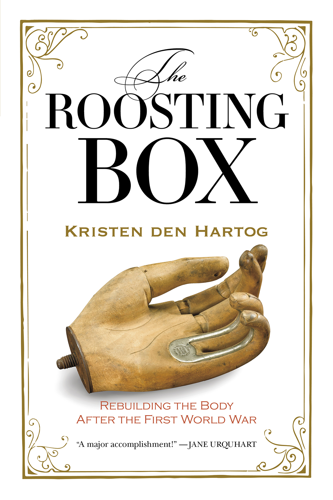 The Roosting Box Rebuilding The Body After The First World War Kristen Den Hartog