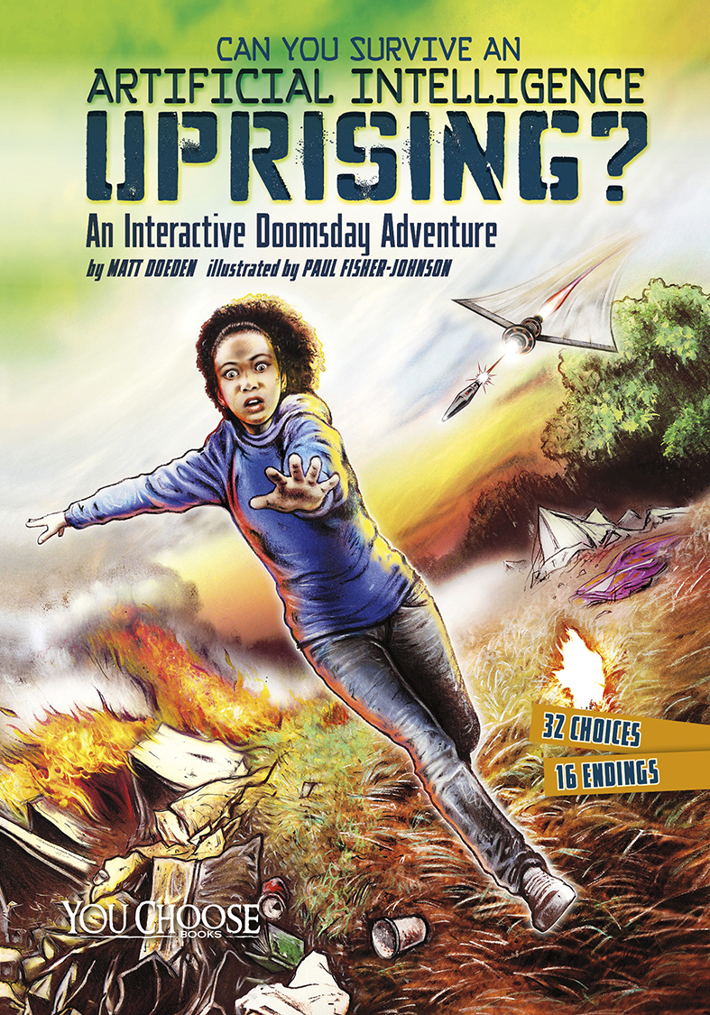 Can You Survive An Artificial Intelligence Uprising Matt Doeden