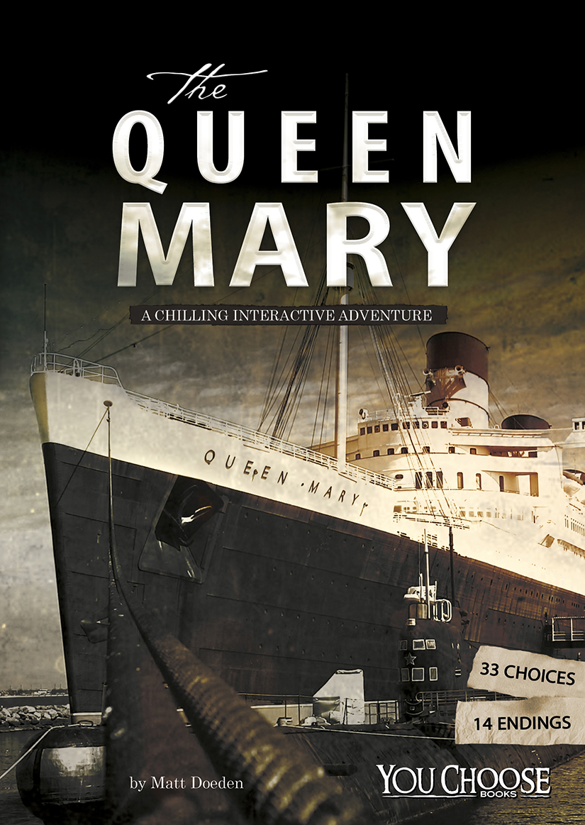 The Queen Mary A Chilling Interactive Adventure Matt Doeden