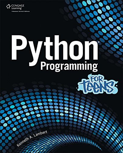 Python Programming For Teens 1st Edition Lambert Kenneth A