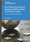 The Political Economy Of Divergent Welfare States In The Global South Elias Phaahla