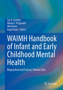 Waimh Handbook Of Infant And Early Childhood Mental Health Biopsychosocial Factors Joy D Osofsky