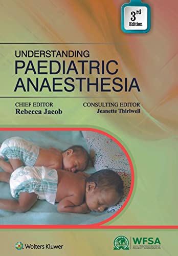 Understanding Paediatric Anaesthesia 3rd Edition Jacob